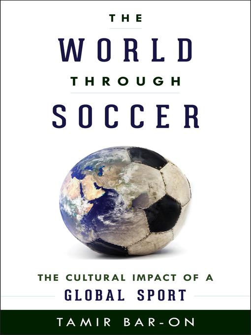 Title details for The World through Soccer by Tamir Bar-On - Available